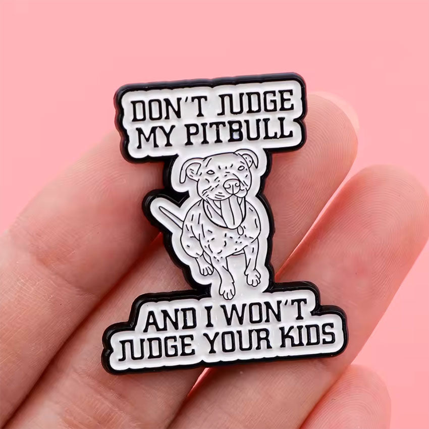סיכת אמייל - Don't judge my pitbull