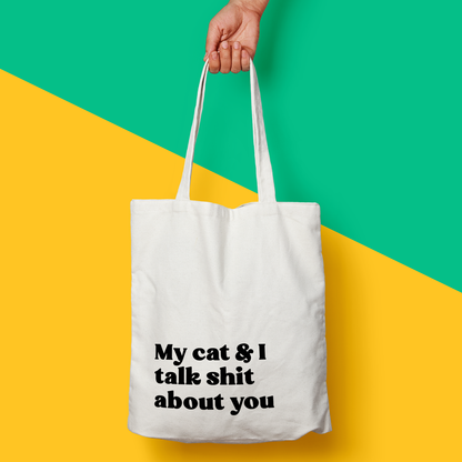 תיק My cat and I talk shit about you